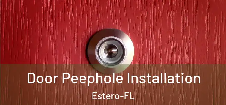 Door Peephole Installation Estero-FL