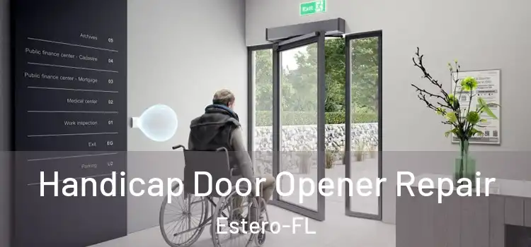  Handicap Door Opener Repair Estero-FL