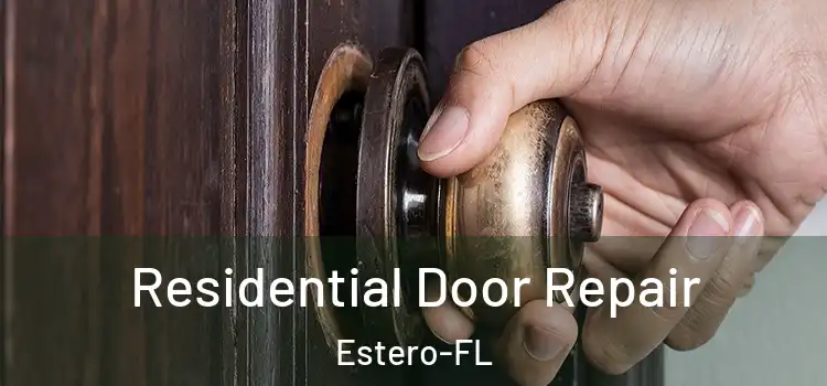 Residential Door Repair Estero-FL